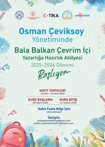 2025-2026 “Bala Balkan” Yazarlığa Hazırlık Atölyesi Kayıtları Başladı